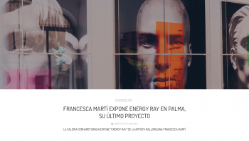 LA GALERÍA GERHARDT BRAUN EXPONE “ENERGY RAY” DE LA ARTISTA MALLORQUINA FRANCESCA MARTÍ
